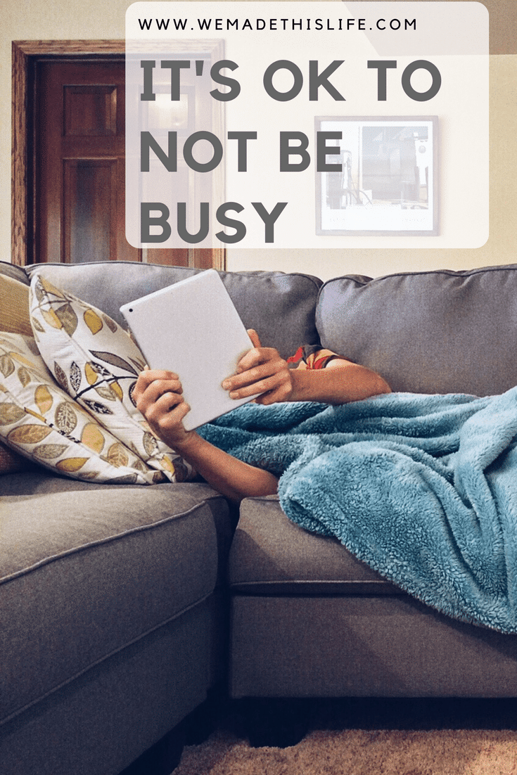 It's ok to not be busy