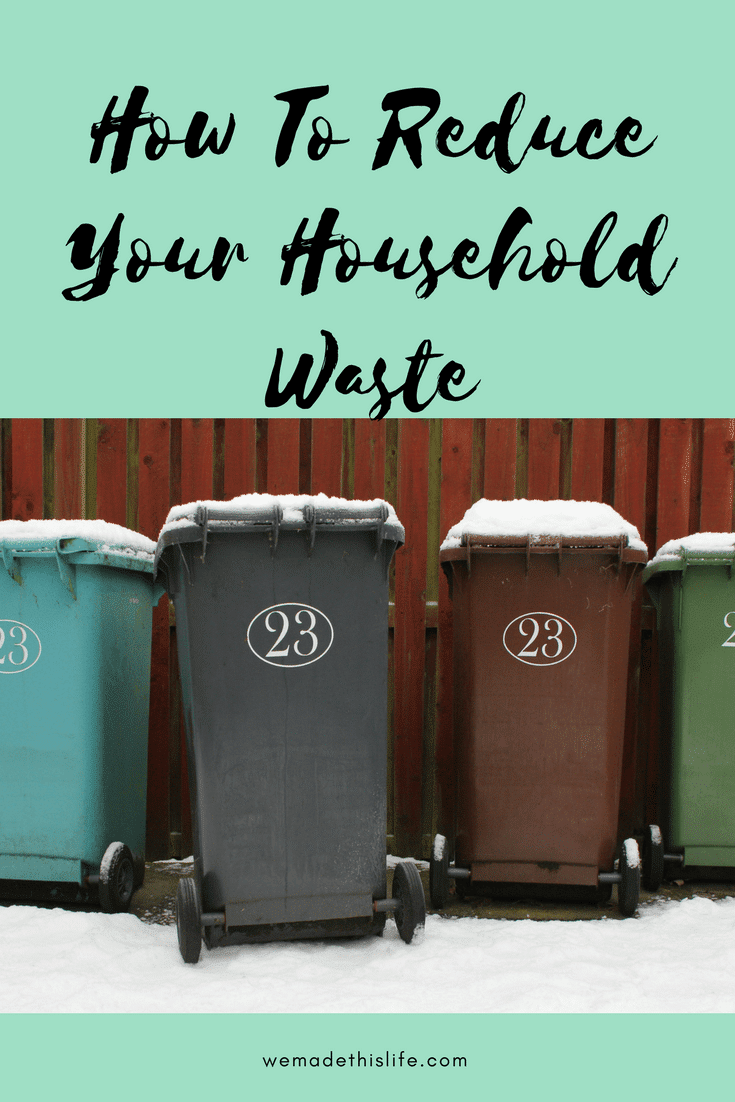 How To Reduce Your Household Waste
