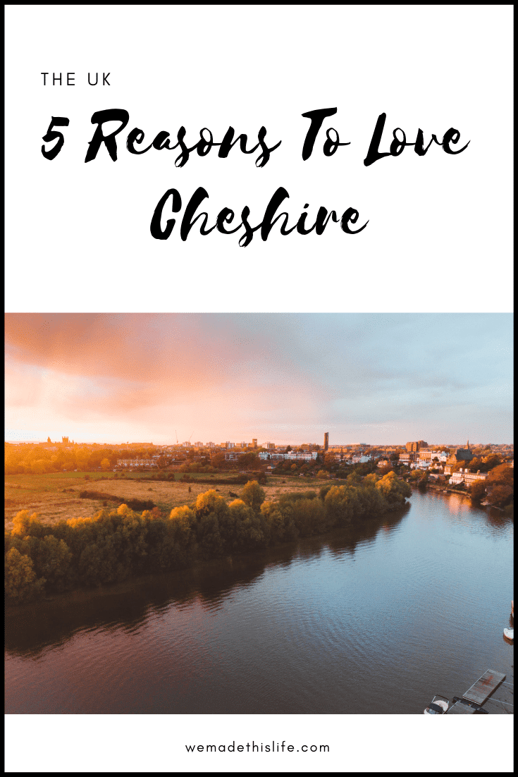 5 Reasons To Love Cheshire