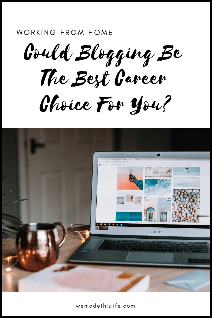 Could Blogging Be The Best Career Choice For You?