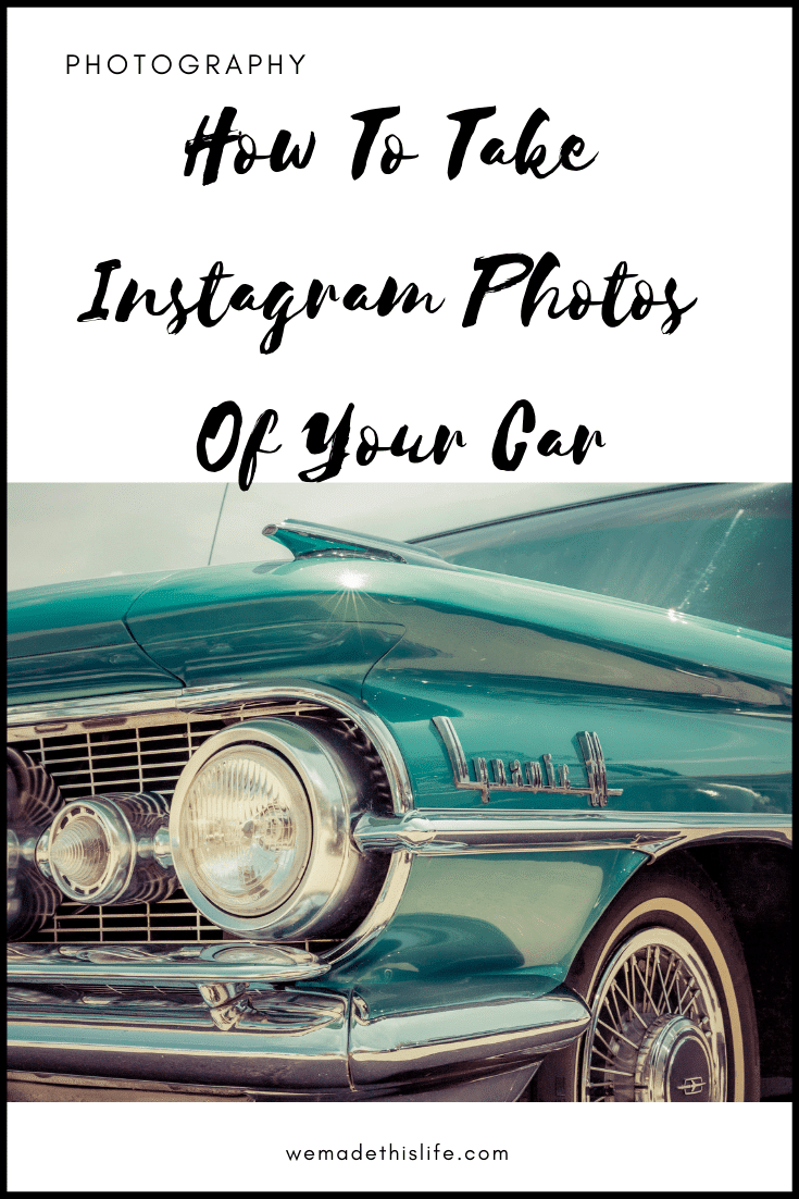 How To Take Instagram Photos Of Your Car