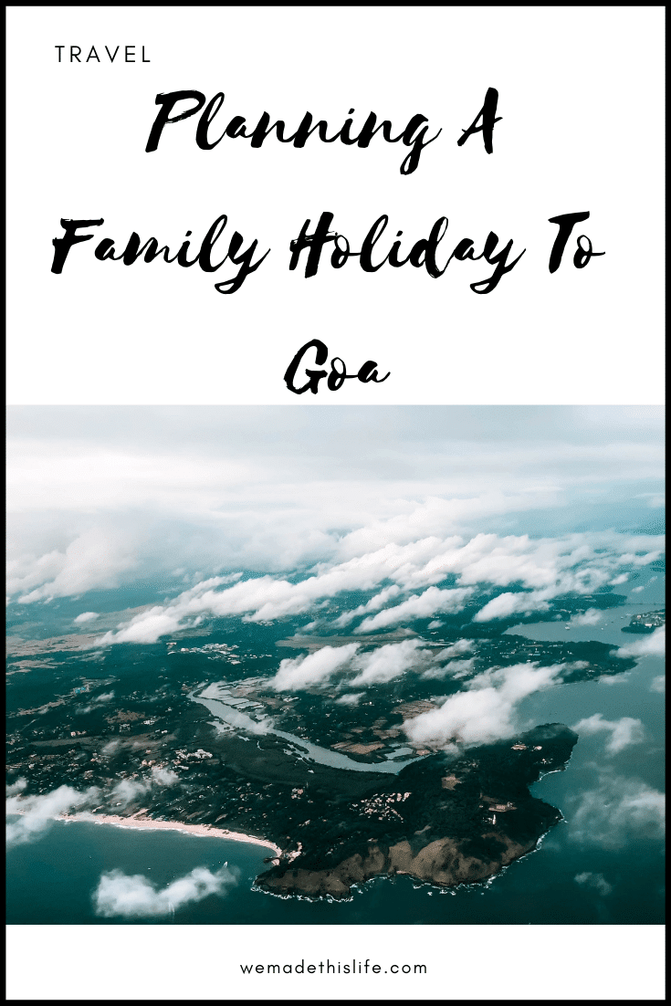 Planning A Family Holiday To Goa