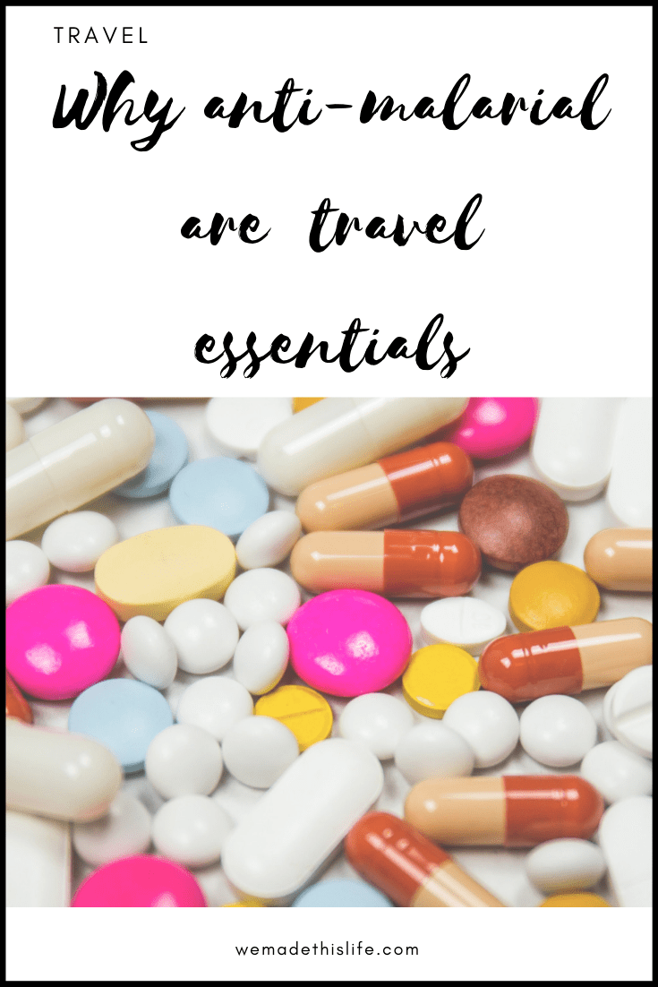 Why anti-malarial are one of the most essential medicines that should be in your travel bag