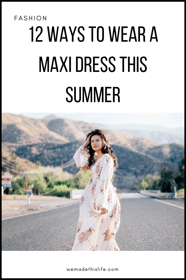 12 Ways to Wear a Maxi Dress this Summer