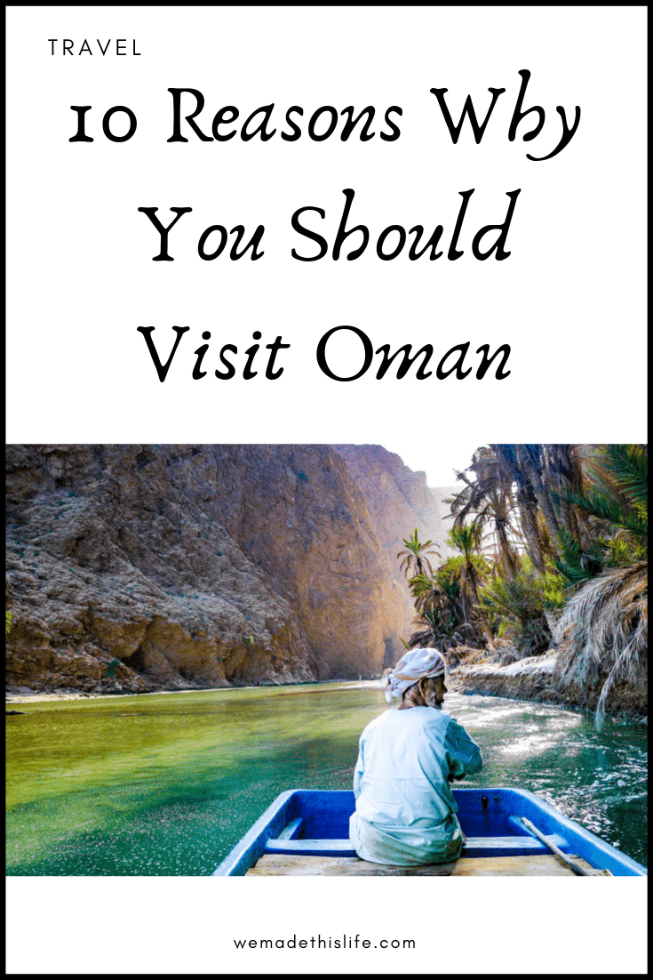 10 Reasons Why You Should Visit Oman