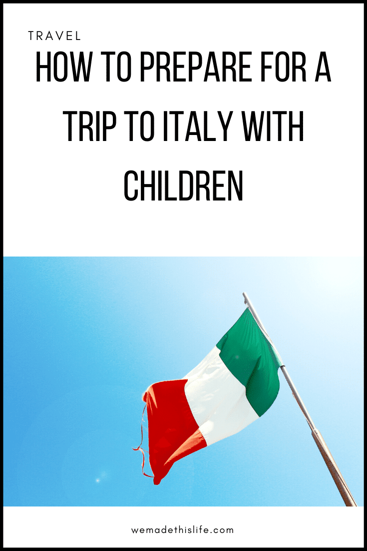 How To Prepare for a Trip to Italy with Children