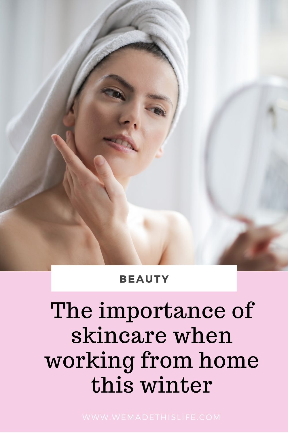 The importance of skincare when working from home this winter
