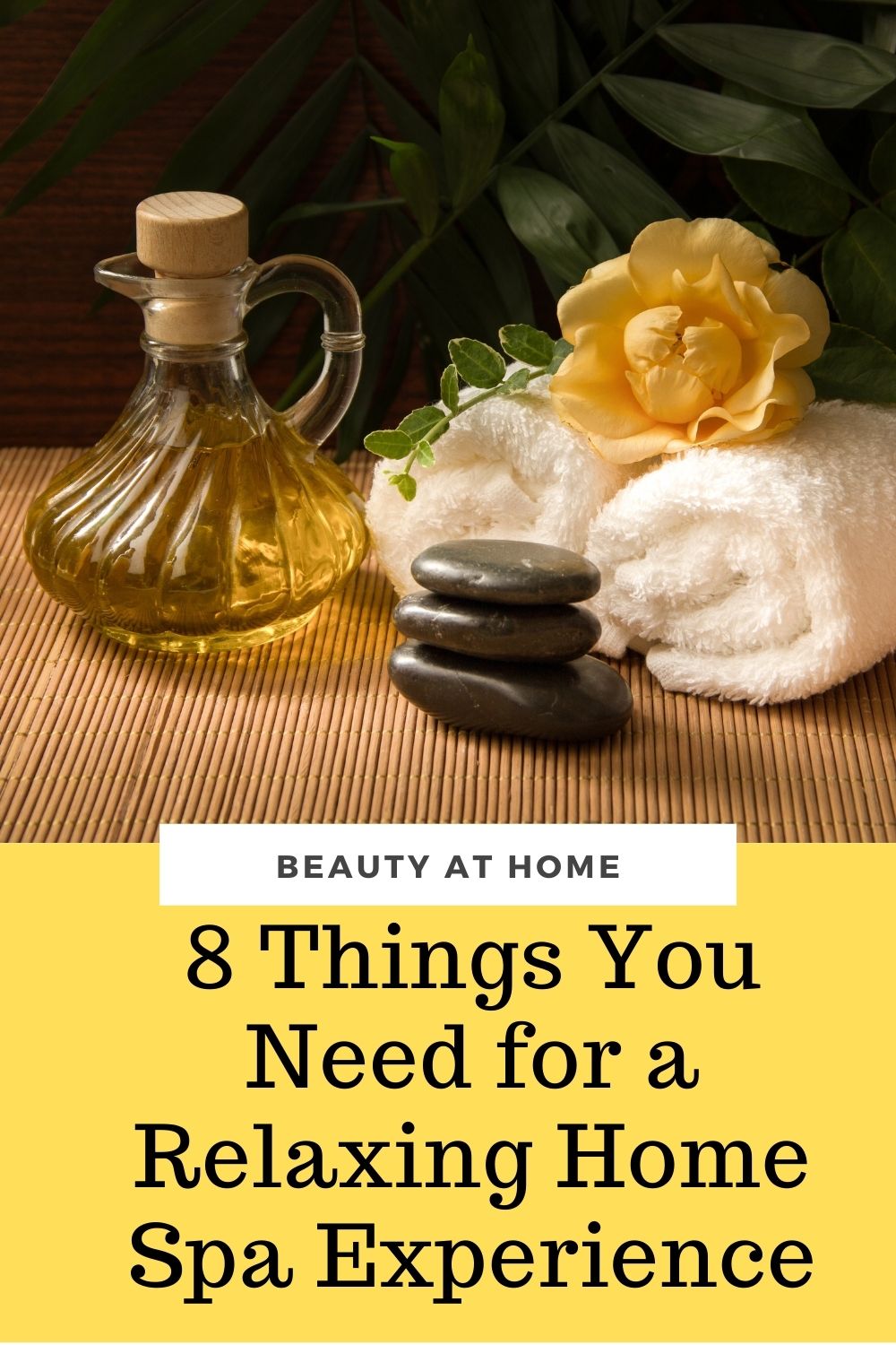 8 Things You Need for a Relaxing Home Spa Experience