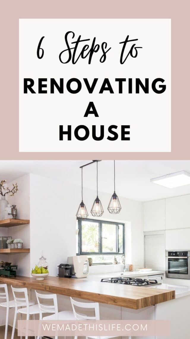 6 Steps To Renovating A House - We Made This Life