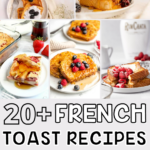 25 Best French Toast Recipes