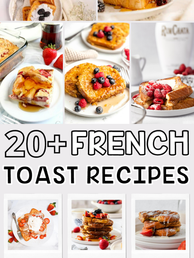 25 Best French Toast Recipes