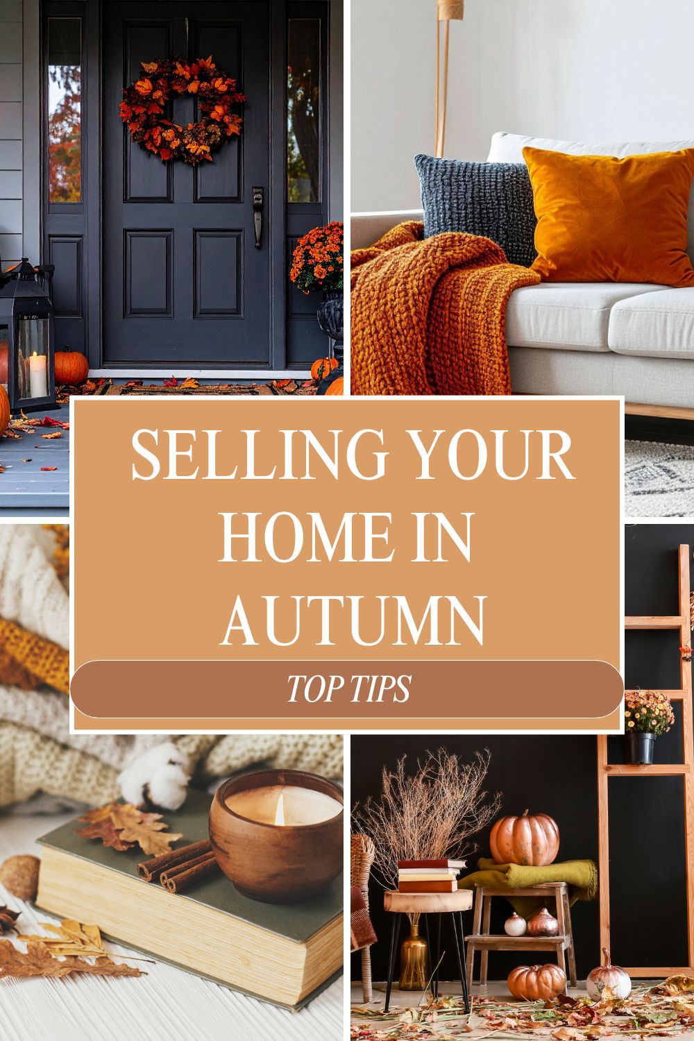 Collage showing autumn-themed home decor-front door with a wreath, sofa with orange accents, cozy blanket and candle, and shelf with pumpkins and books. Text reads: "Selling Your Home in Autumn: Top Tips for a Competitive Market.
