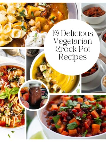 A vibrant collage of vegetarian crock pot dishes awaits, showcasing soups, hearty pasta, and flavorful chili in "19 Delicious Vegetarian Crock Pot Recipes.