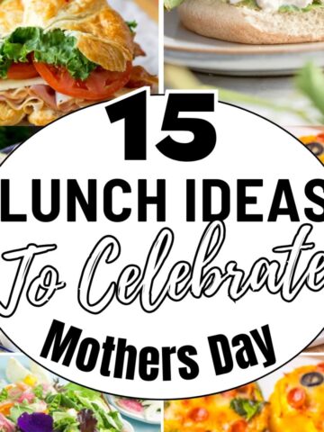 Collage of lunch dishes with a bold text overlay reading "15 Mother's Day Lunch Ideas & Recipes To Celebrate" in the centre.