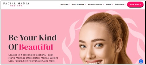 Screenshot of Facial Mania Med Spa website homepage featuring a woman smiling, pink background, tagline "Be Your Kind of Beautiful," and navigation menu at the top.